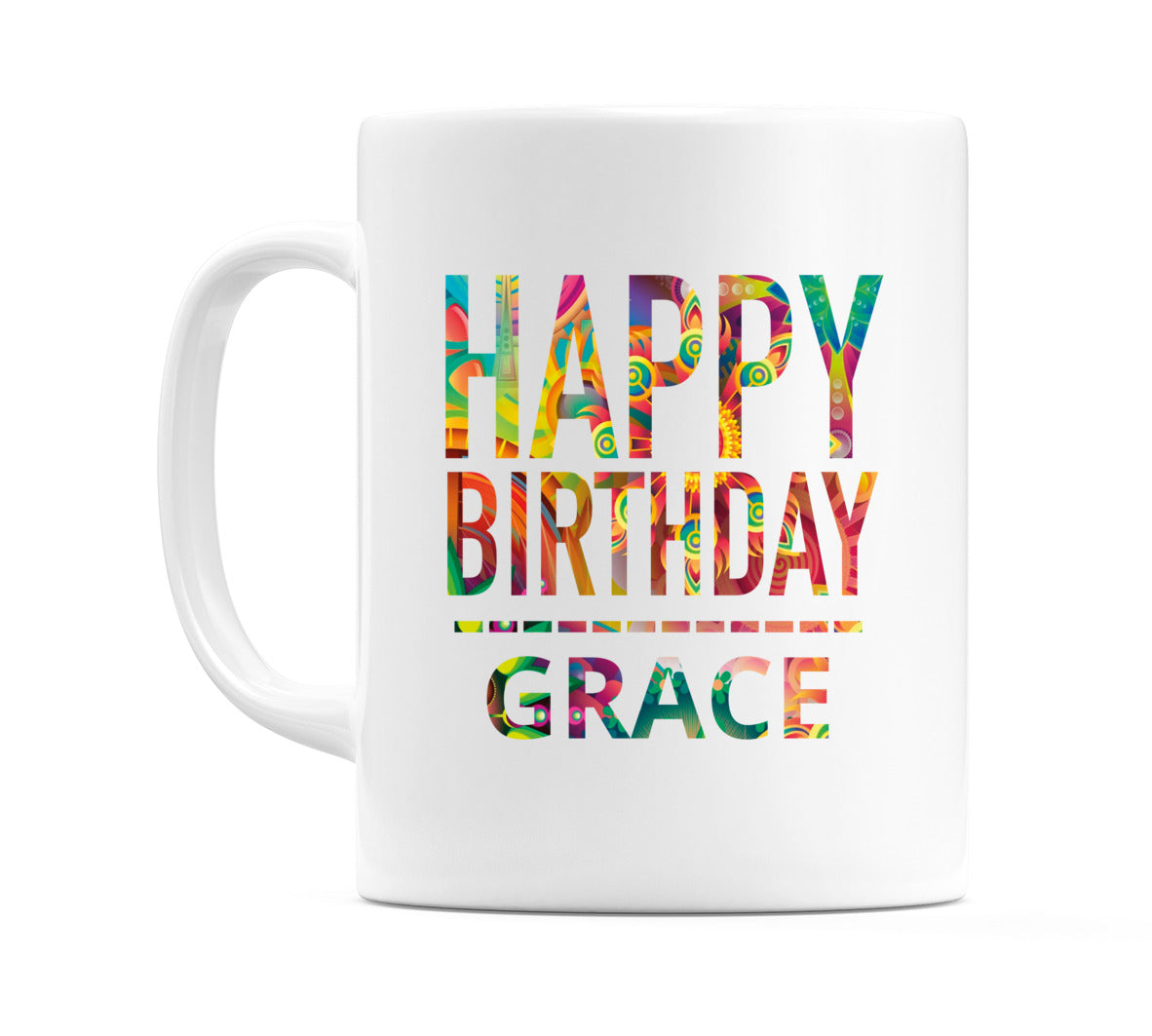 Happy Birthday Grace (Tie Dye Effect) Mug Cup by WeDoMugs