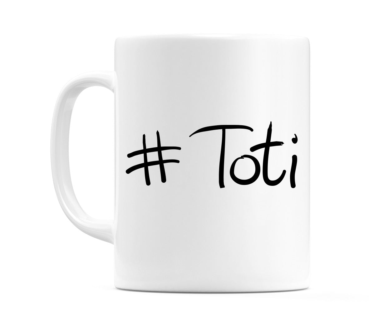 #Toti Mug