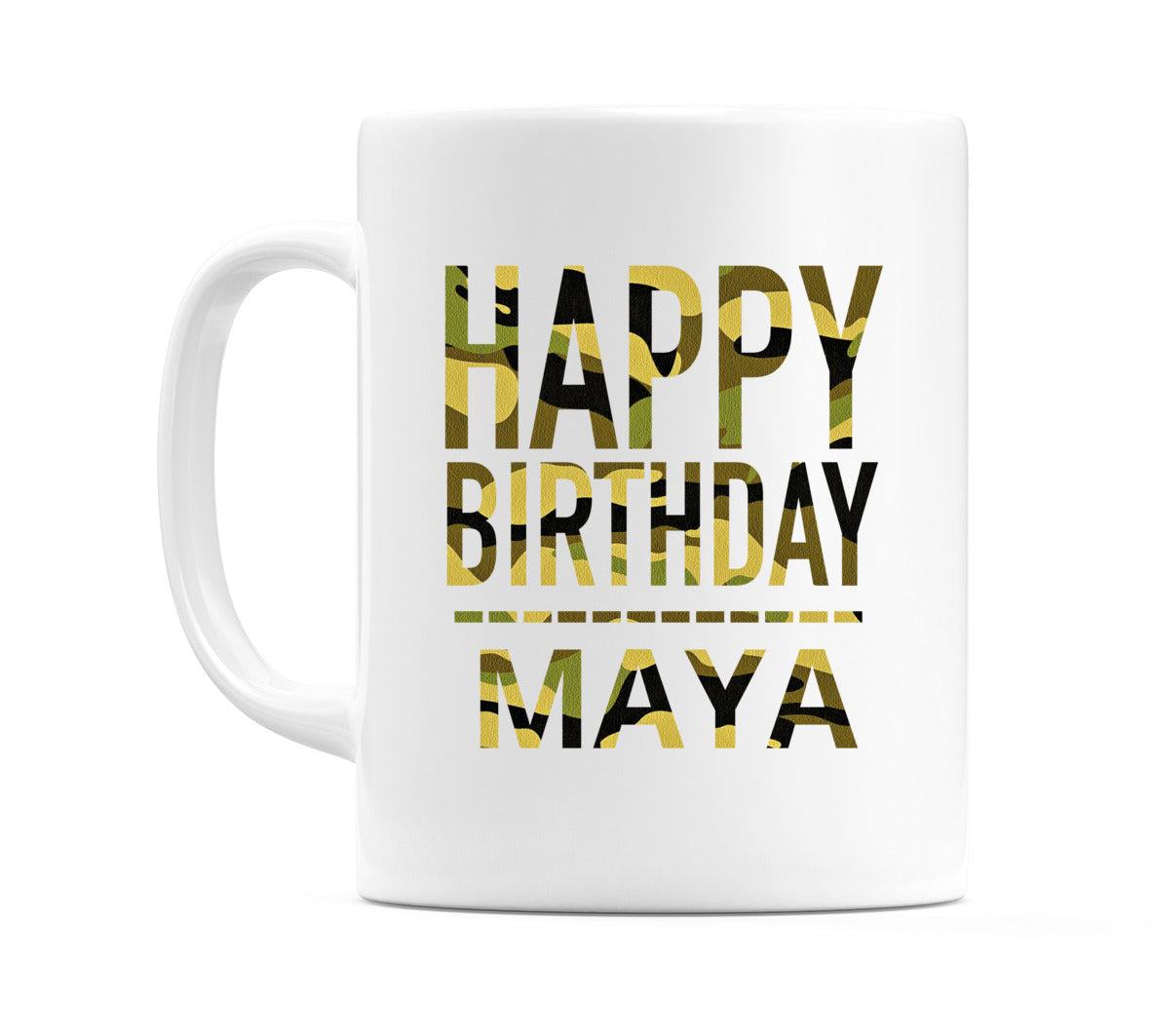 Happy Birthday Maya (Camo) Mug Cup by WeDoMugs