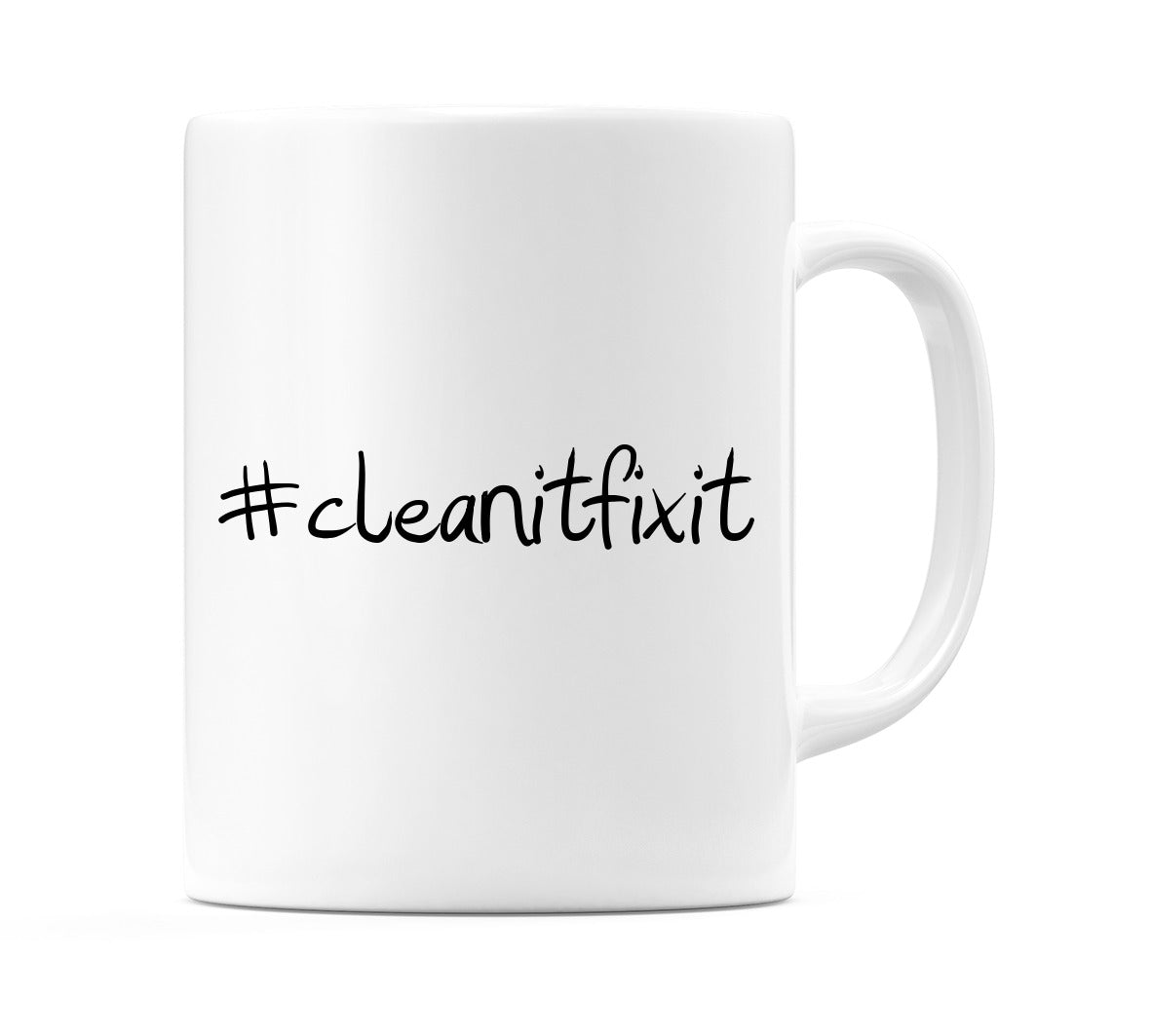 #cleanitfixit Mug