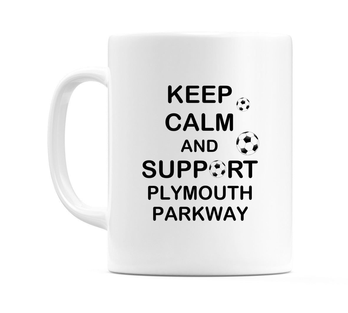 Keep Calm And Support Plymouth Parkway Mug