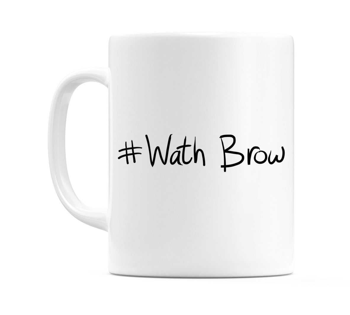 #Wath Brow Mug