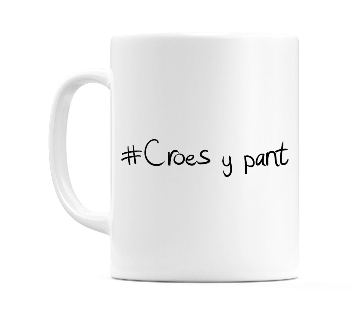 #Croes y pant Mug