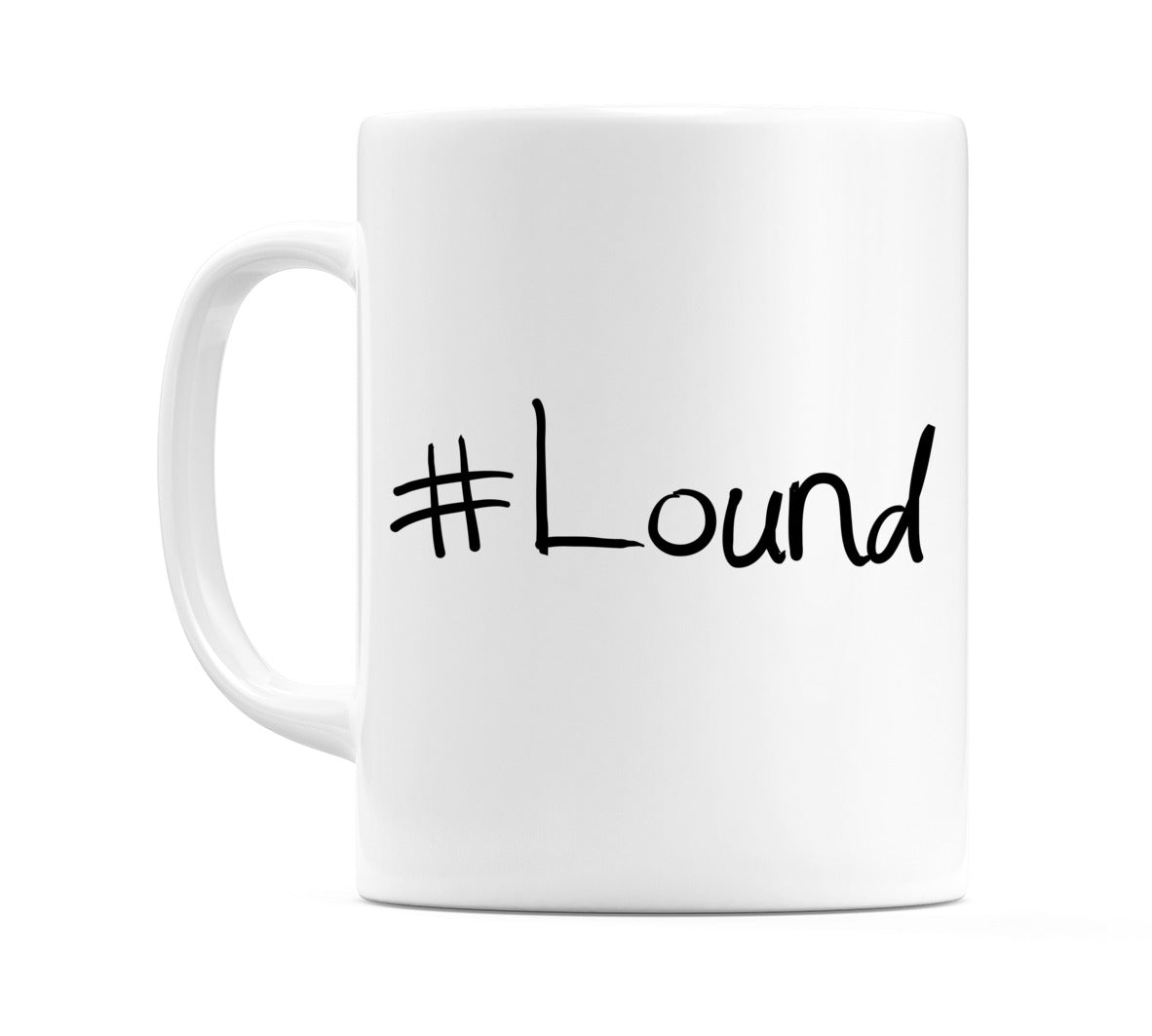 #Lound Mug