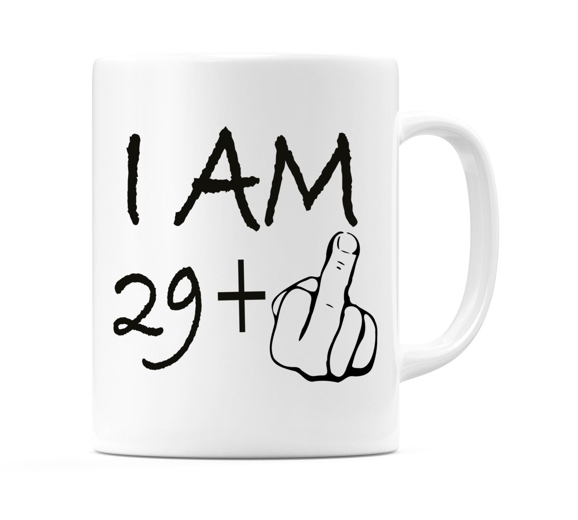 I AM 29 + 1 (Middle Finger) Mug