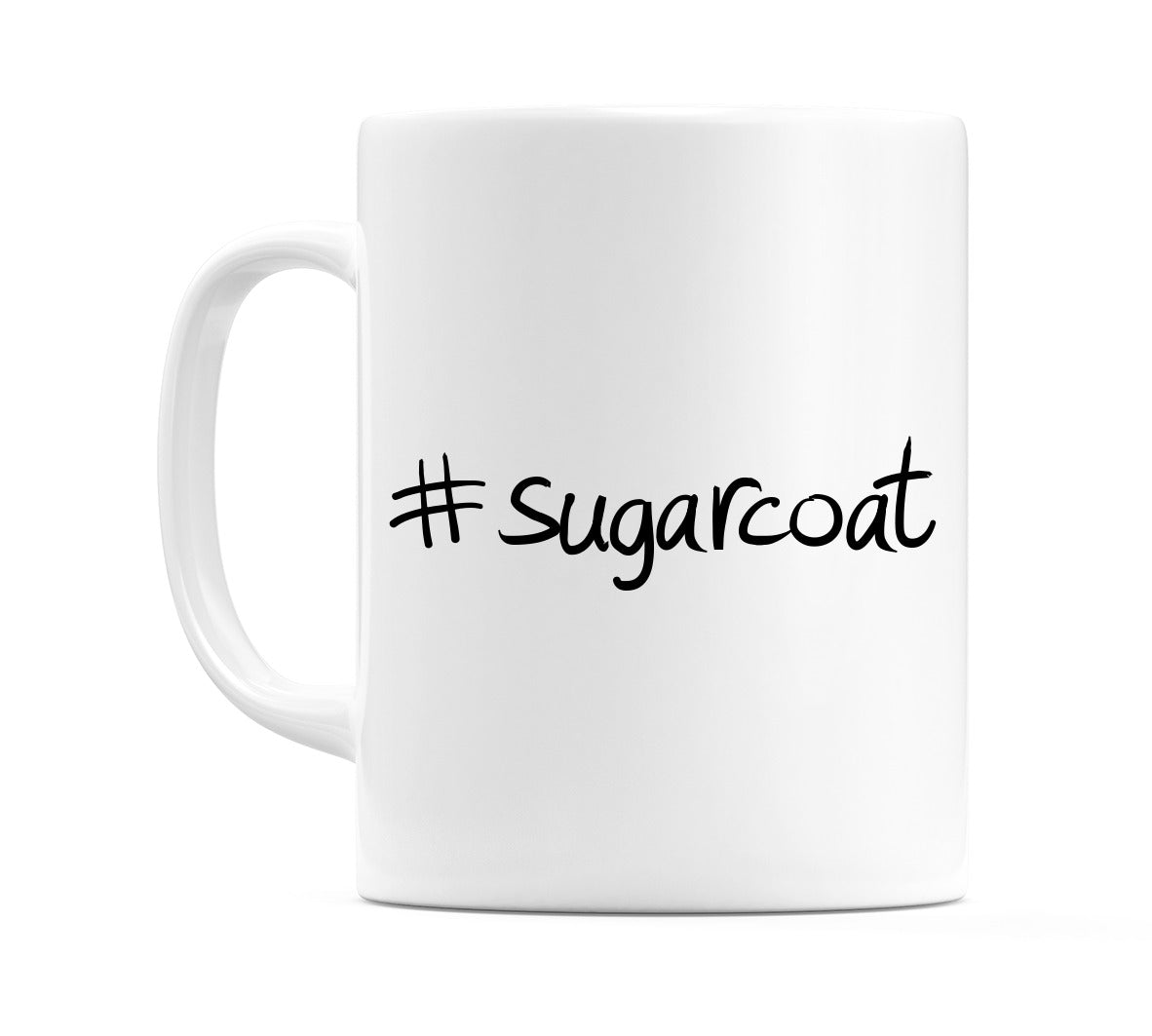 #sugarcoat Mug