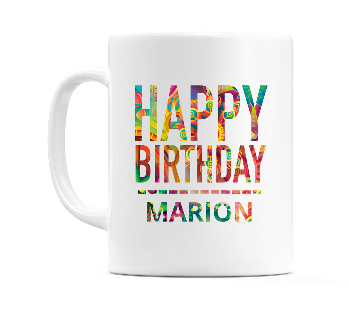 Happy Birthday Marion (Tie Dye Effect) Mug Cup by WeDoMugs