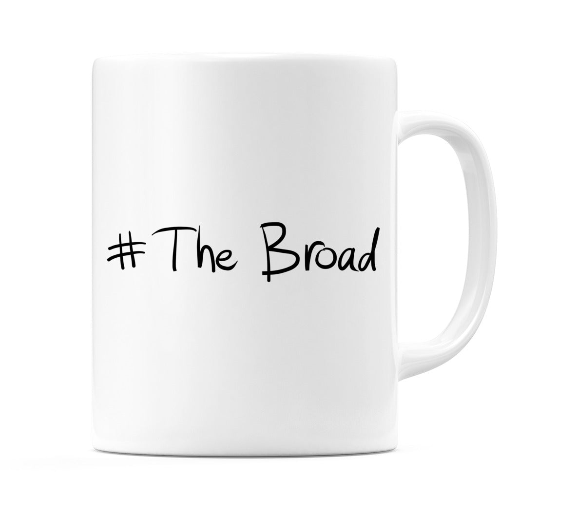 #The Broad Mug