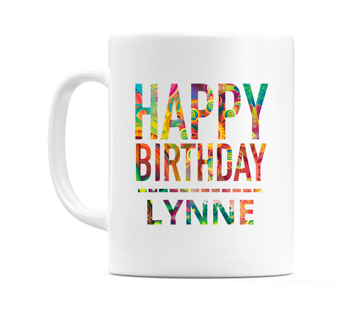 Happy Birthday Lynne (Tie Dye Effect) Mug Cup by WeDoMugs