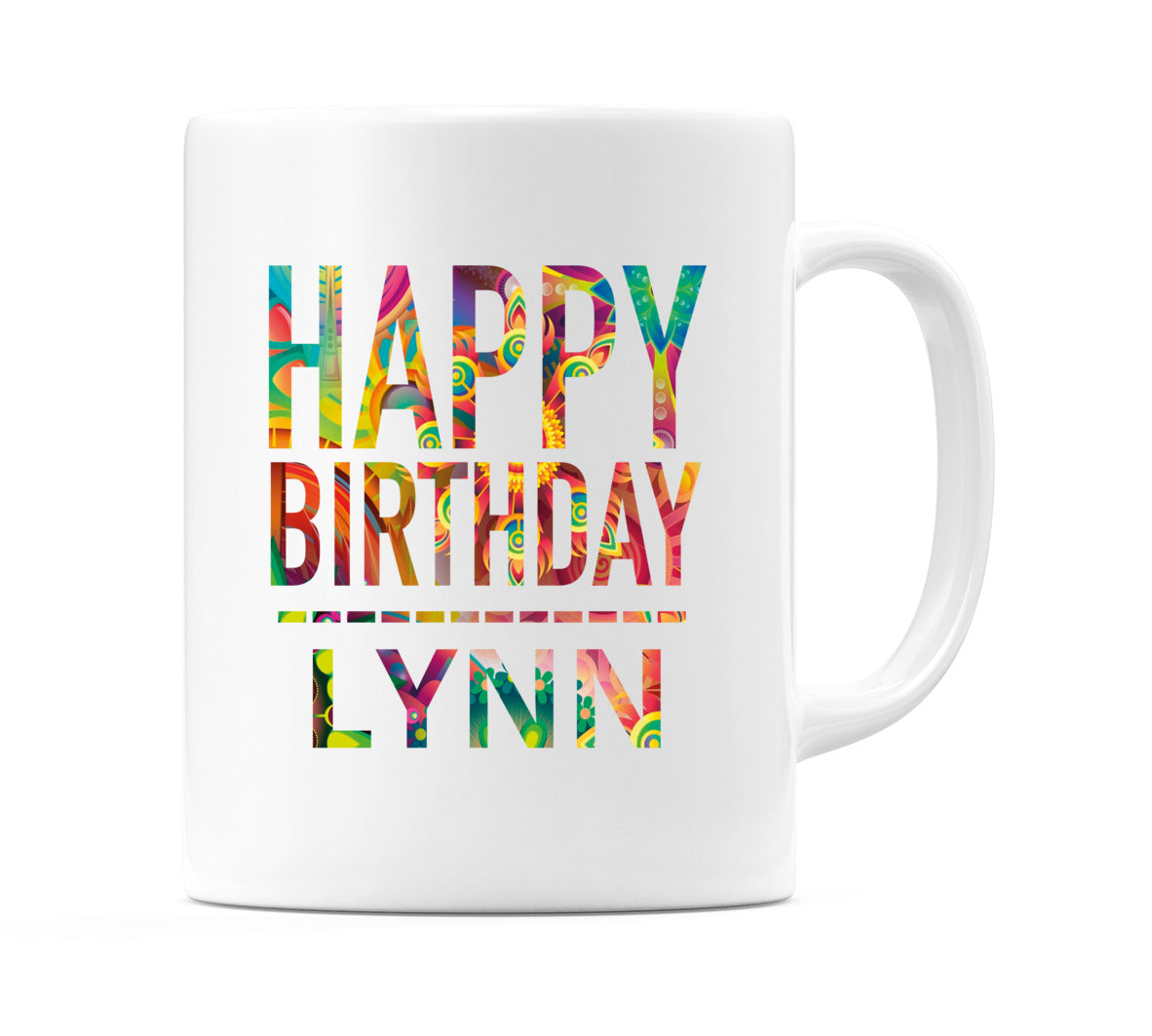 Happy Birthday Lynn (Tie Dye Effect) Mug Cup by WeDoMugs