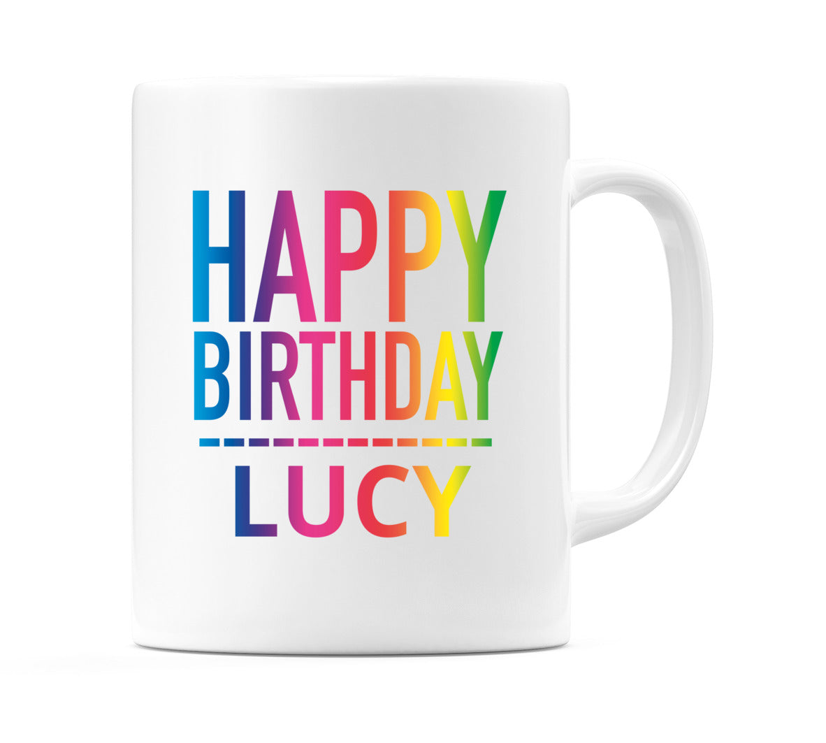 Happy Birthday Lucy (Rainbow) Mug Cup by WeDoMugs