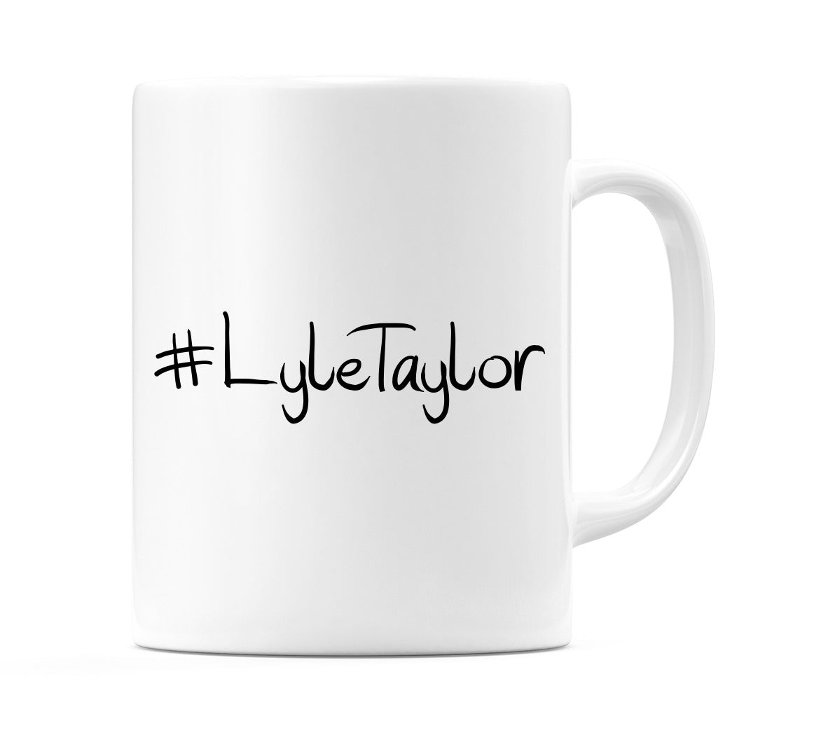 #LyleTaylor Mug