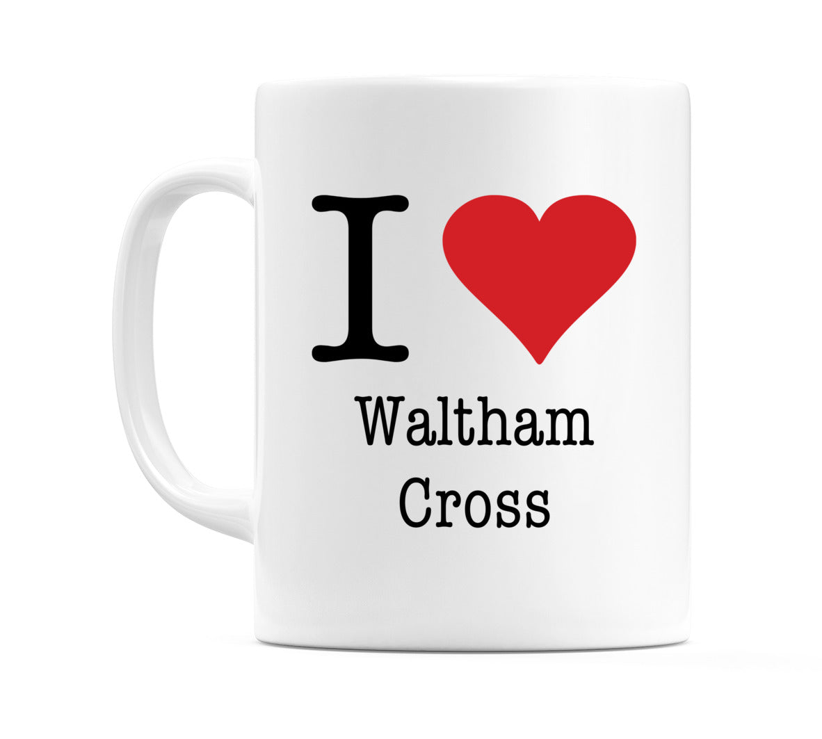 I Love Waltham Cross Mug