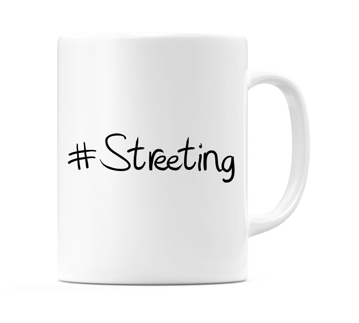#Streeting Mug