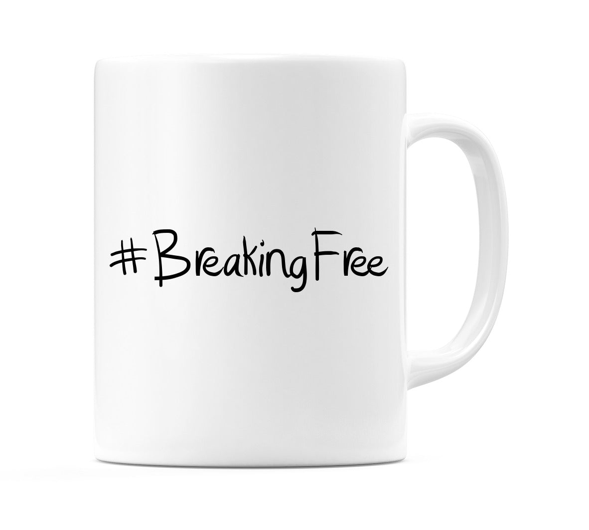 #BreakingFree Mug