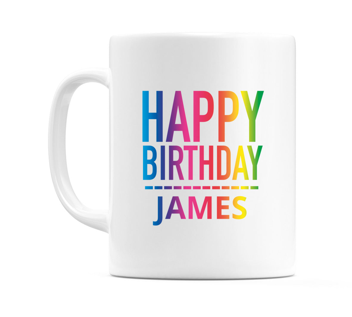 Happy Birthday James (Rainbow) Mug Cup by WeDoMugs