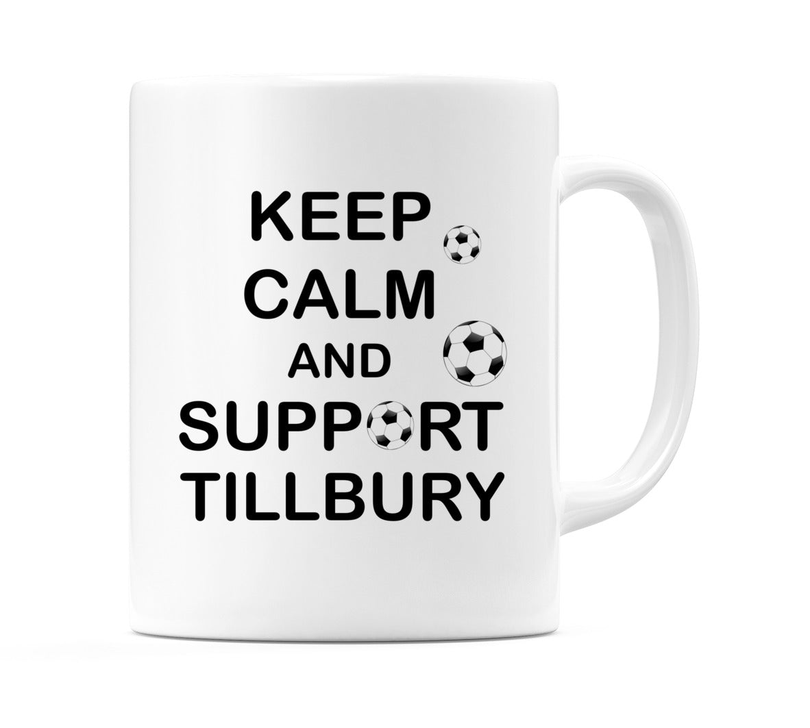 Keep Calm And Support Tilbury Mug