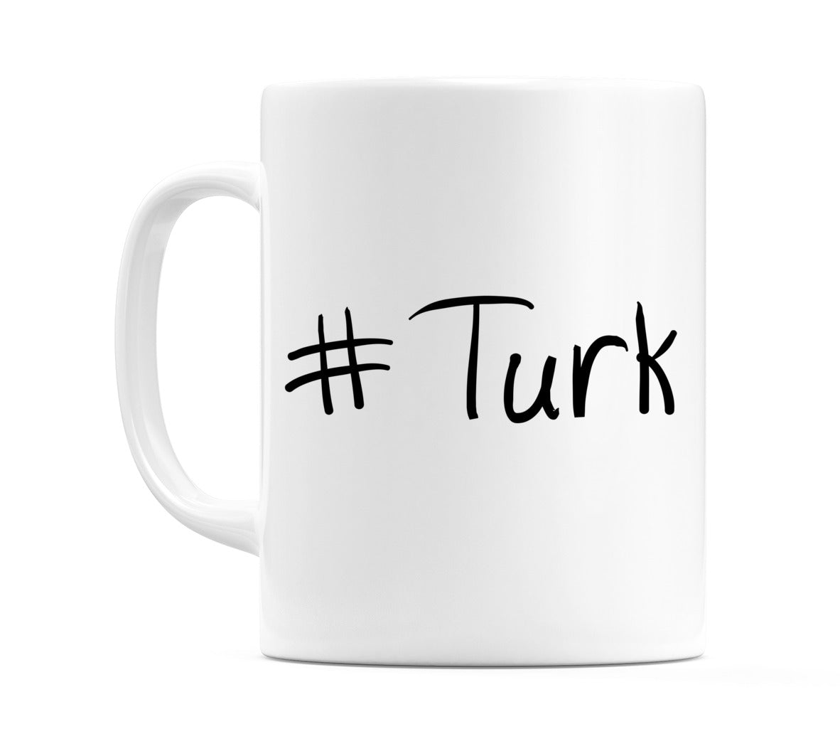 #Turk Mug