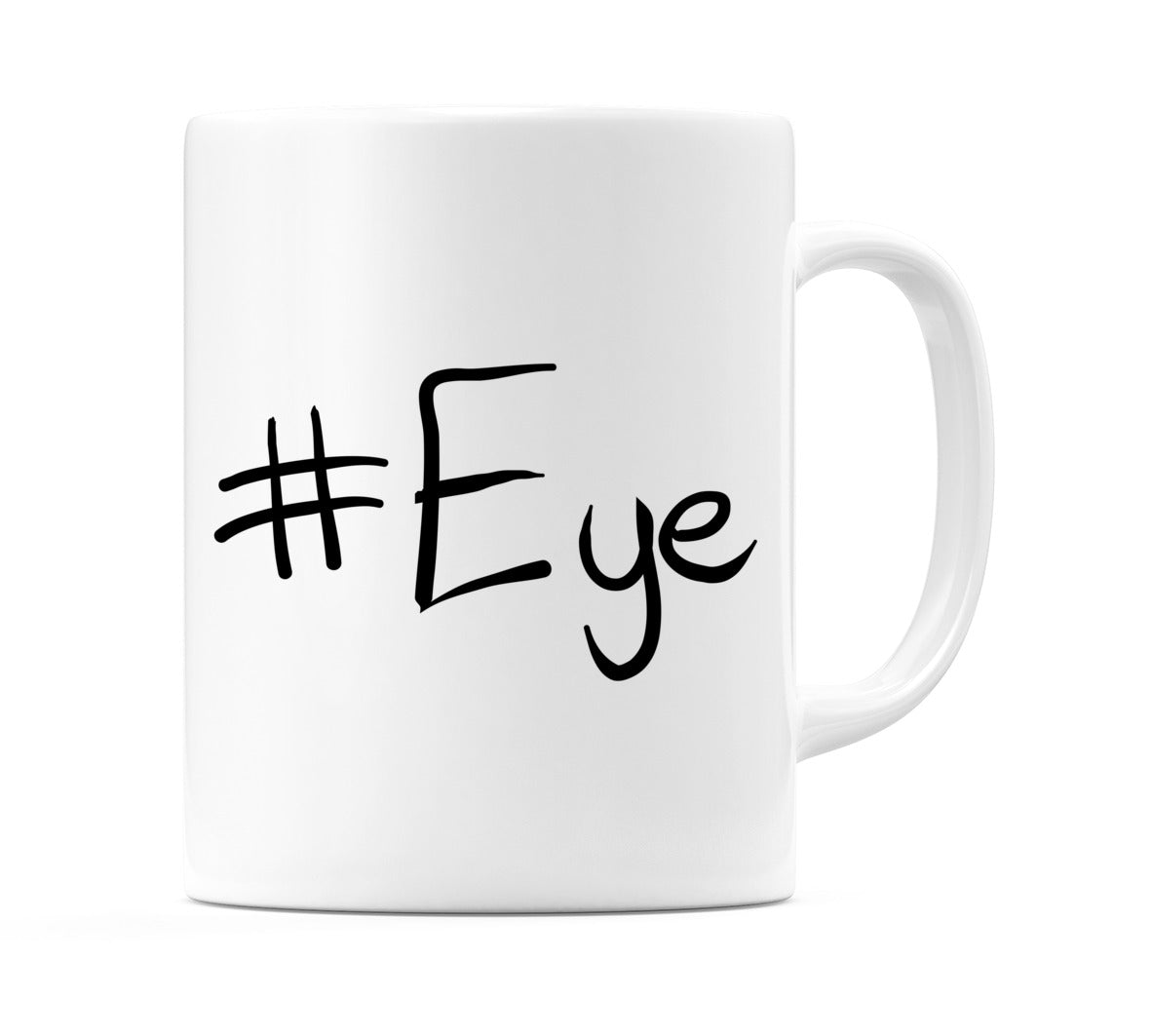 #Eye Mug