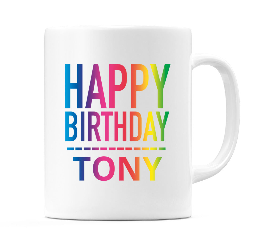 Happy Birthday Tony (Rainbow) Mug Cup by WeDoMugs