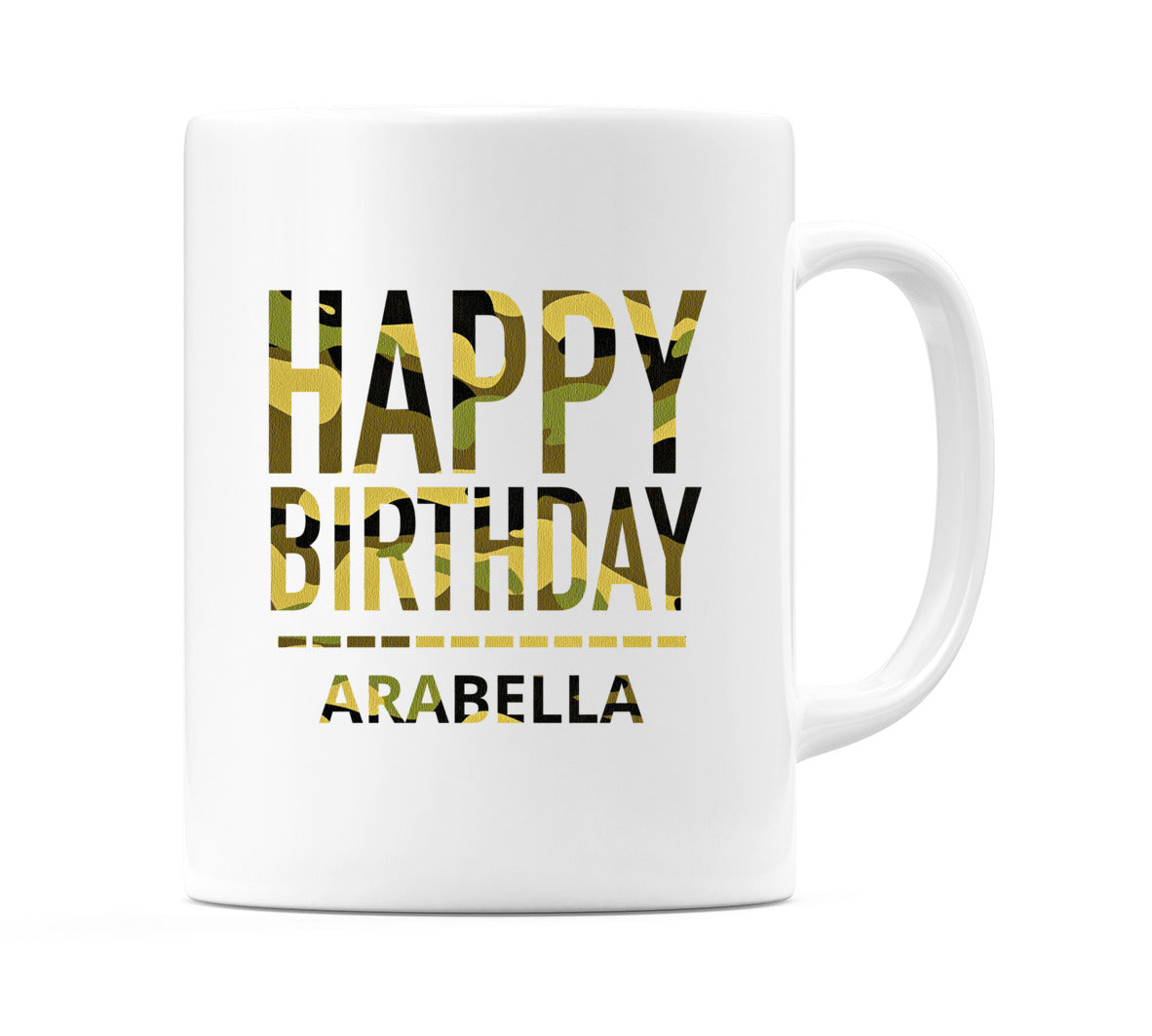 Happy Birthday Arabella (Camo) Mug Cup by WeDoMugs