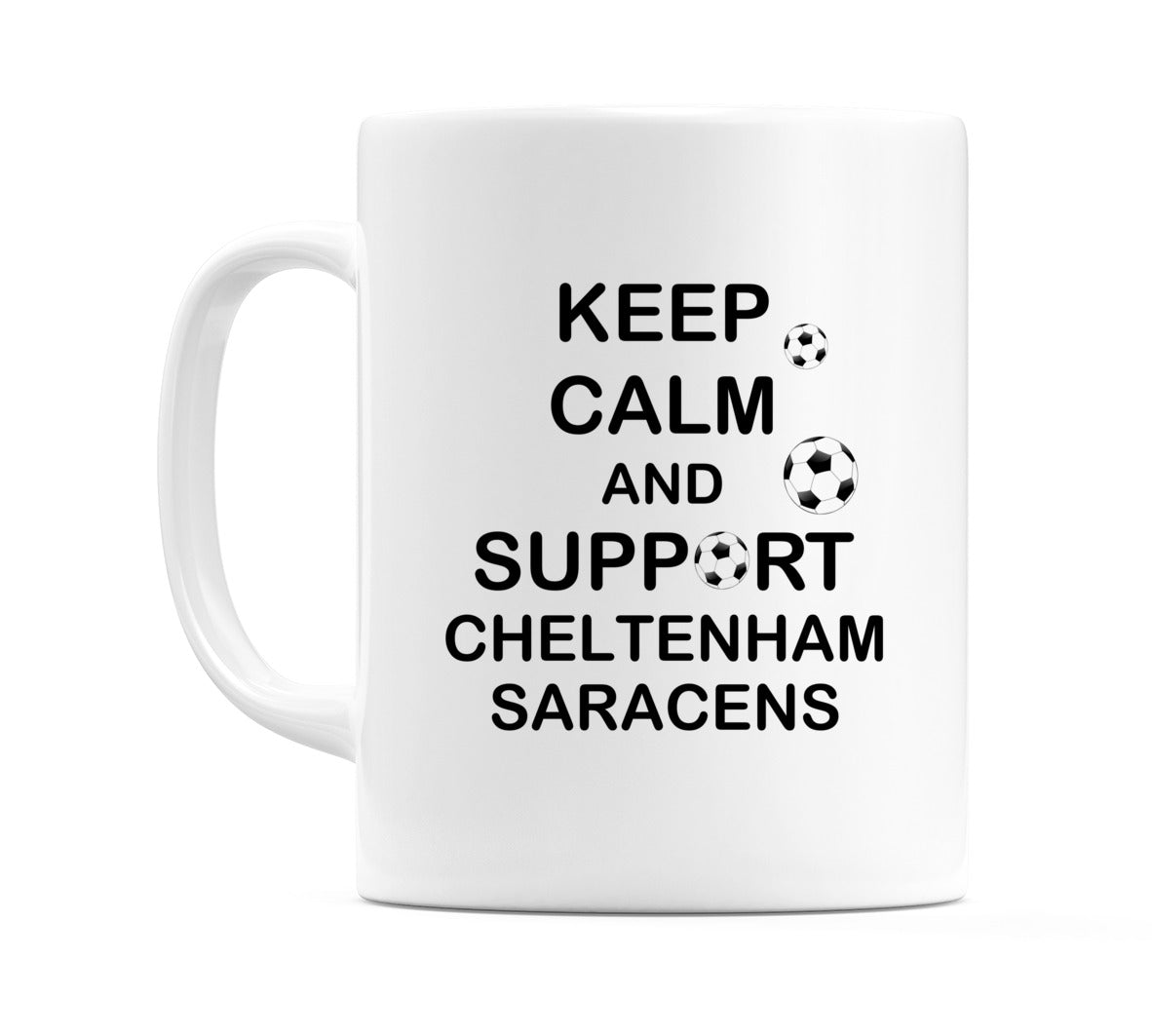 Keep Calm And Support Cheltenham Saracens Mug