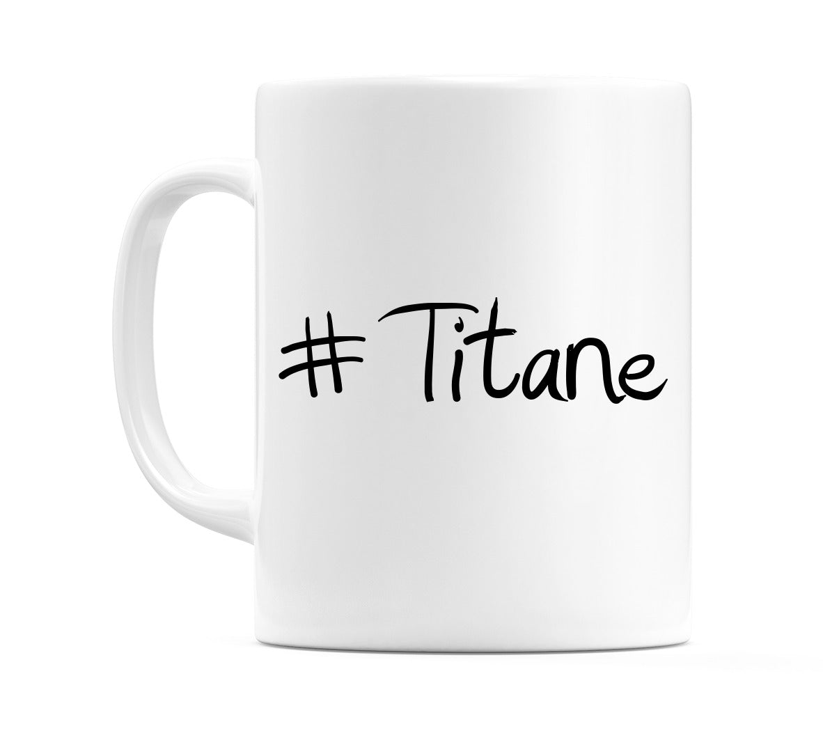 #Titane Mug