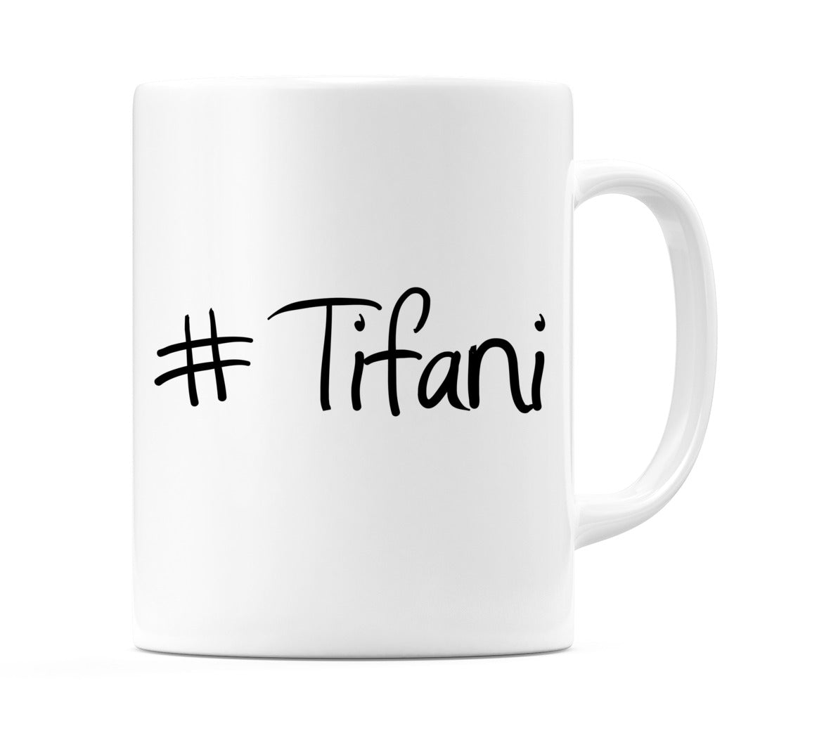 #Tifani Mug