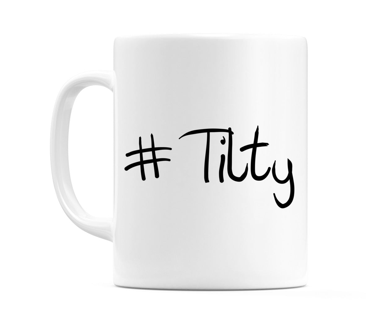 #Tilty Mug
