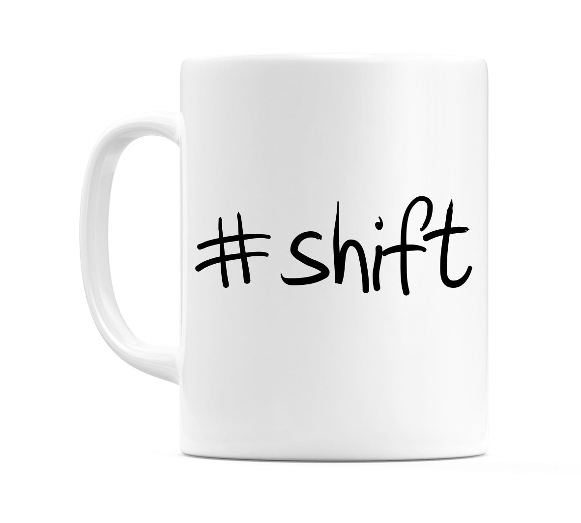 #shift Mug