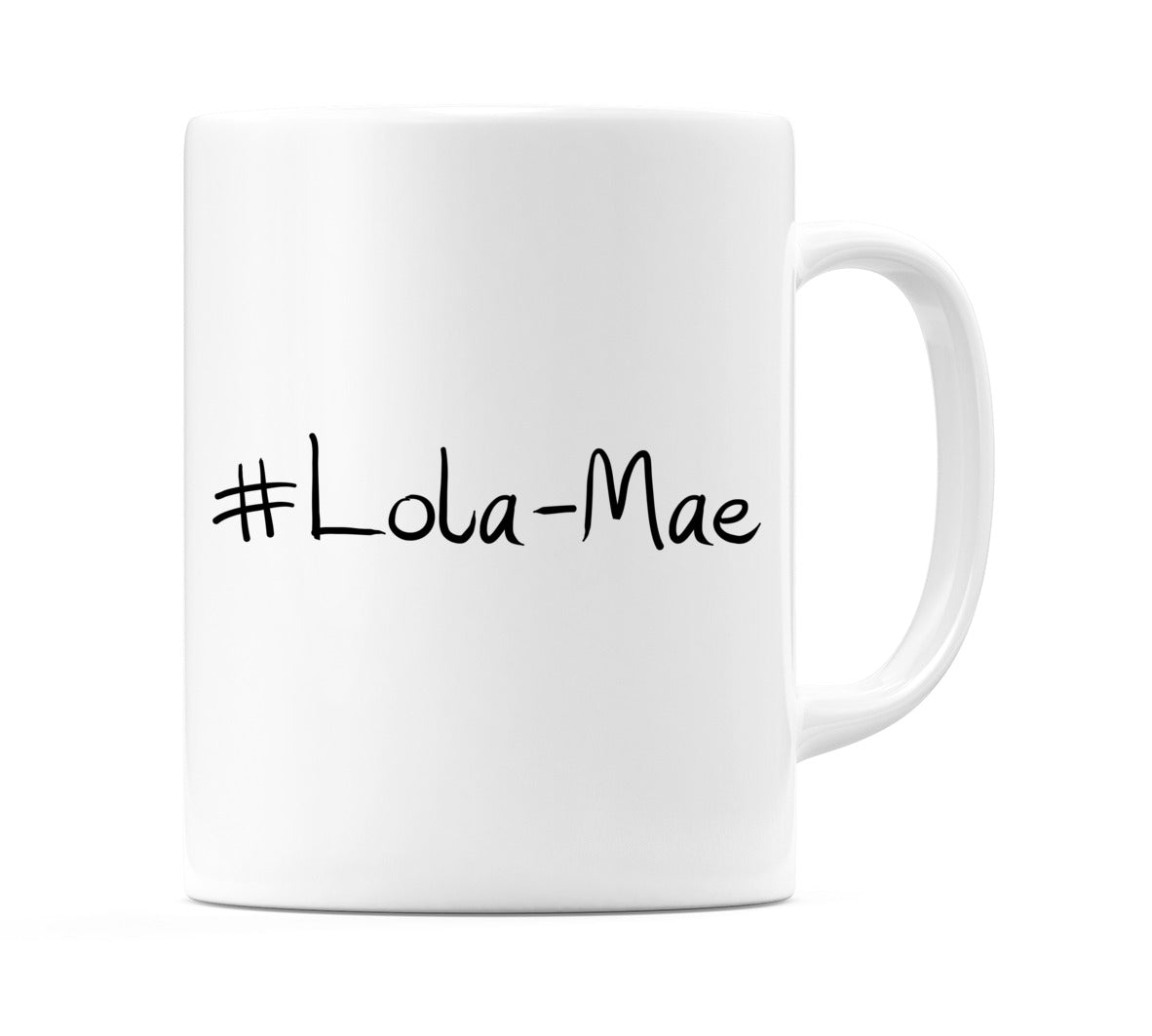 #Lola-Mae Mug