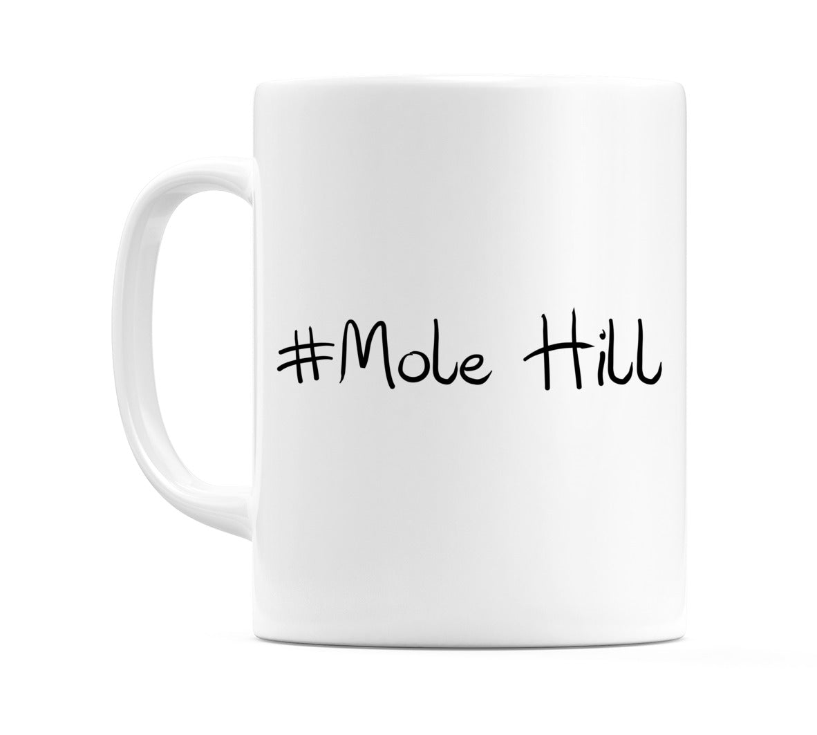 #Mole Hill Mug