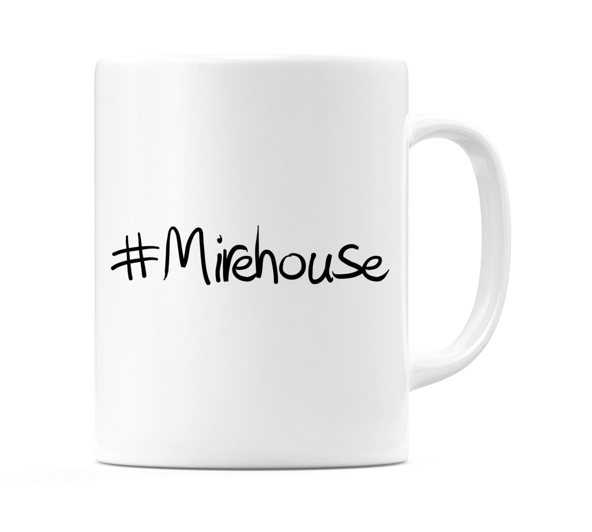 #Mirehouse Mug
