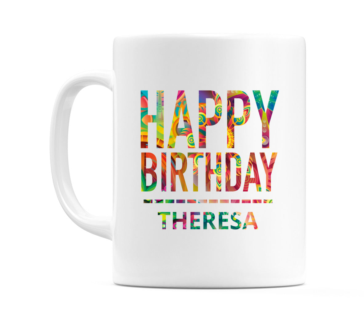Happy Birthday Theresa (Tie Dye Effect) Mug Cup by WeDoMugs