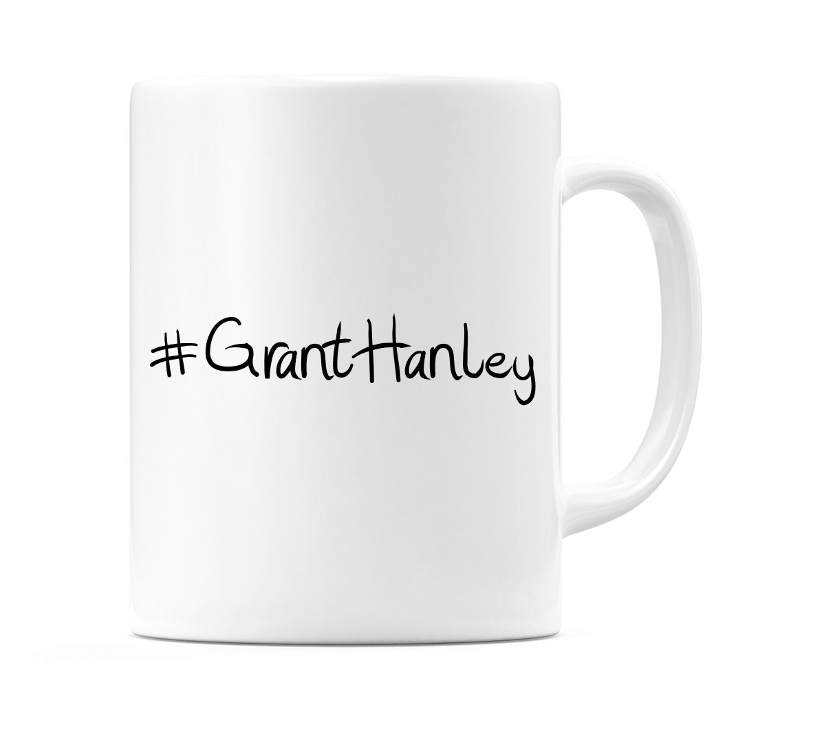 #GrantHanley Mug