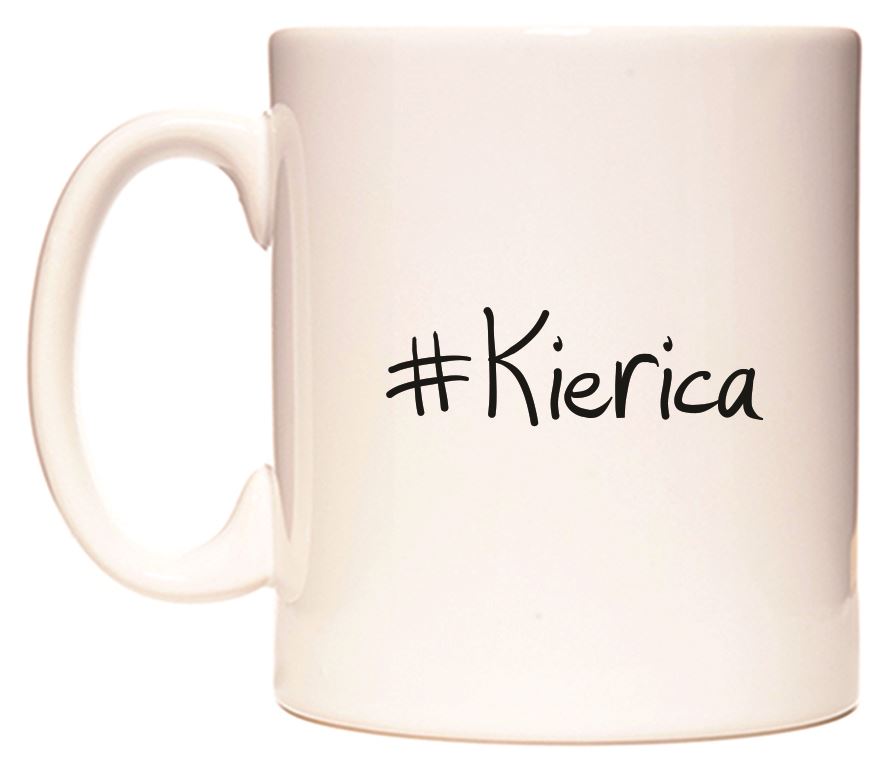 This mug features #Kierica