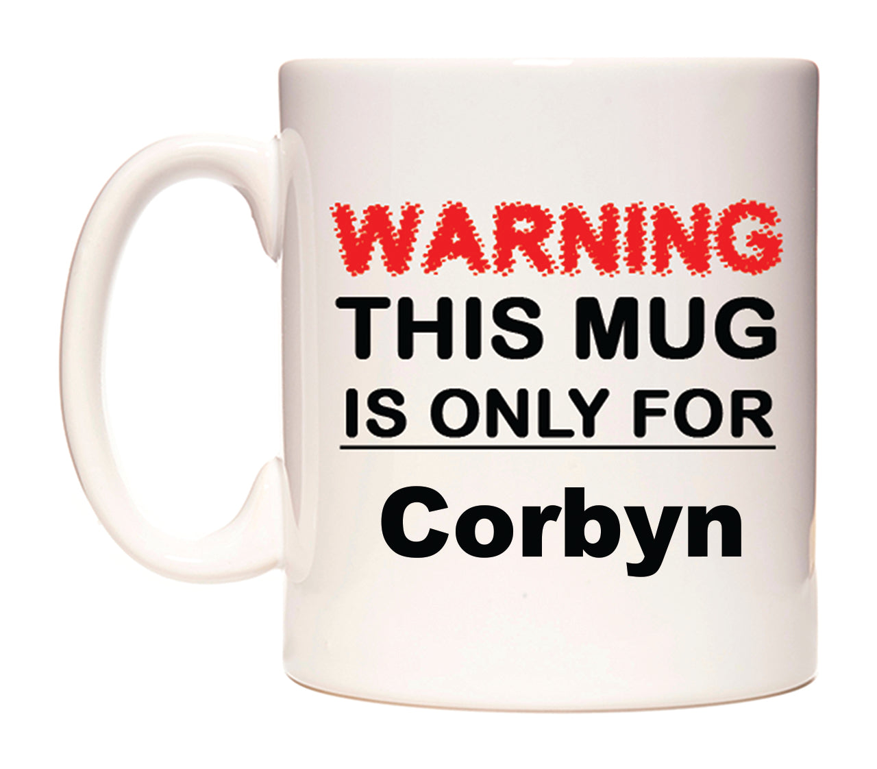 Warning This Mug is ONLY for Corbyn Mug