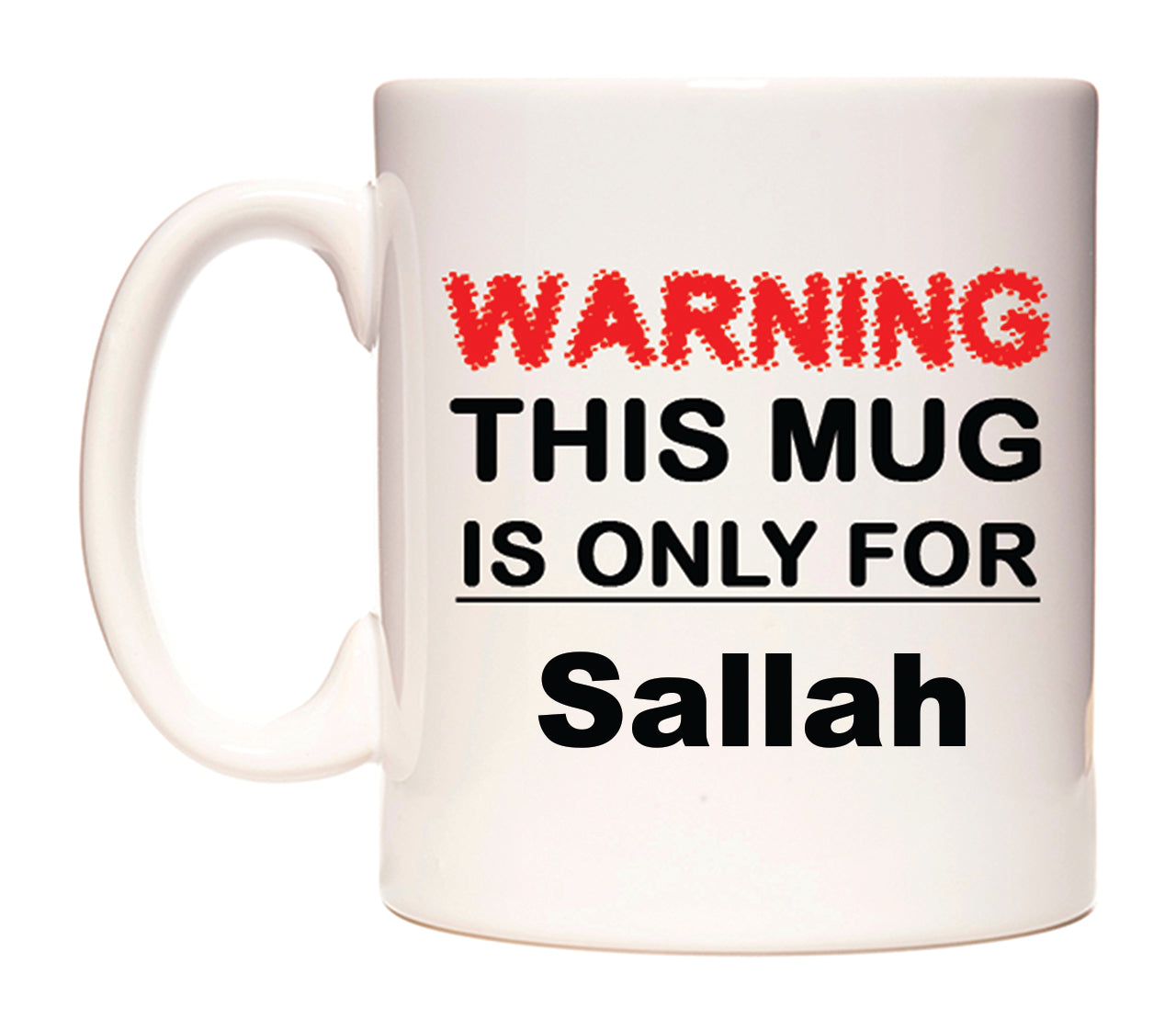 Warning This Mug is ONLY for Sallah Mug