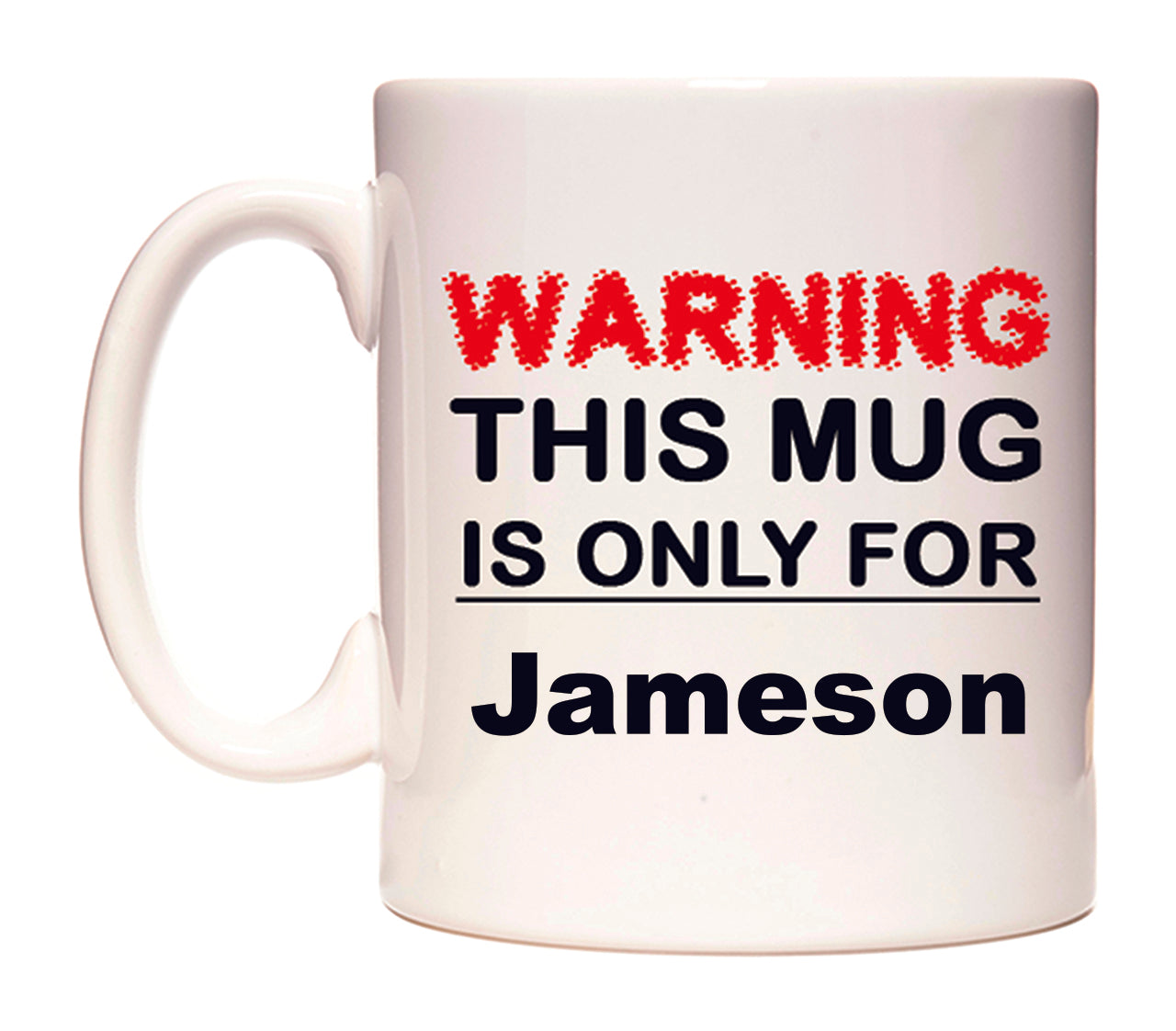 Warning This Mug is ONLY for Jameson Mug