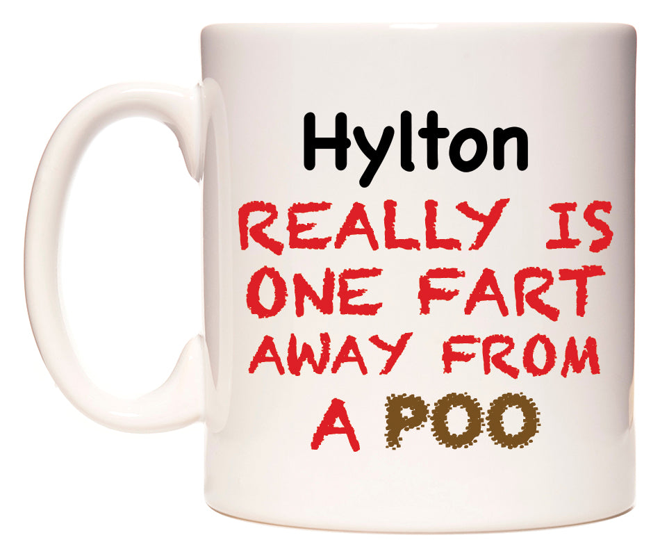This mug features Hylton Really is ONE Fart Away from A Poo