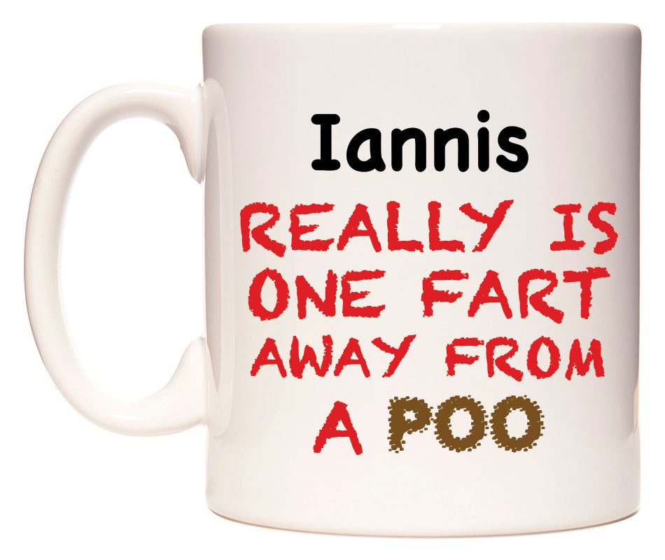 This mug features Iannis Really is ONE Fart Away from A Poo