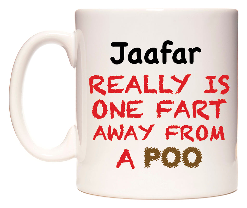 This mug features Jaafar Really is ONE Fart Away from A Poo