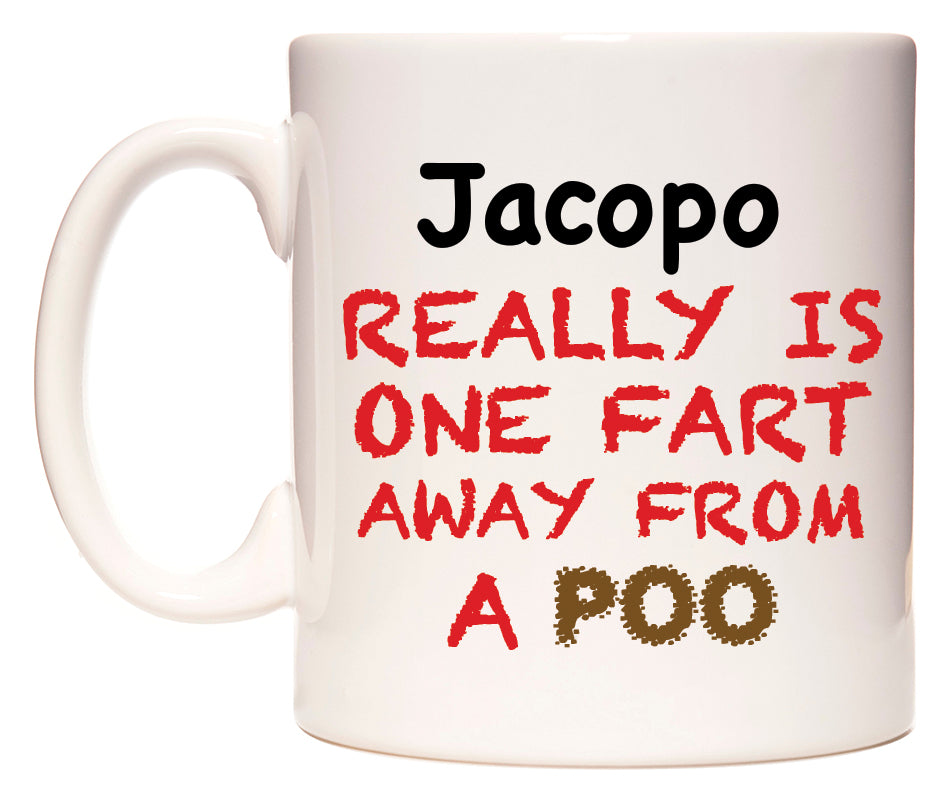 This mug features Jacopo Really is ONE Fart Away from A Poo