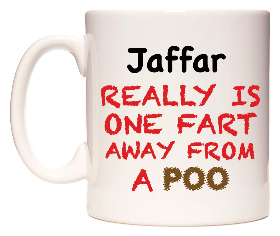 This mug features Jaffar Really is ONE Fart Away from A Poo