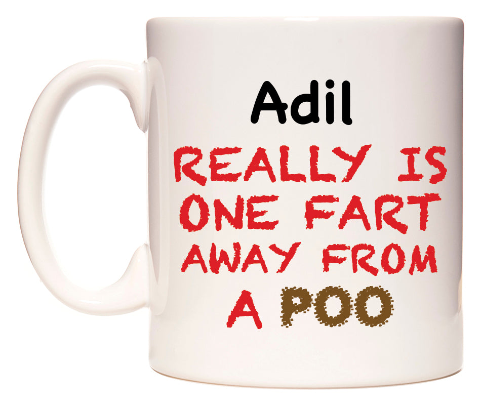 This mug features Adil Really is ONE Fart Away from A Poo