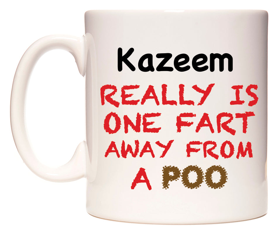 This mug features Kazeem Really is ONE Fart Away from A Poo