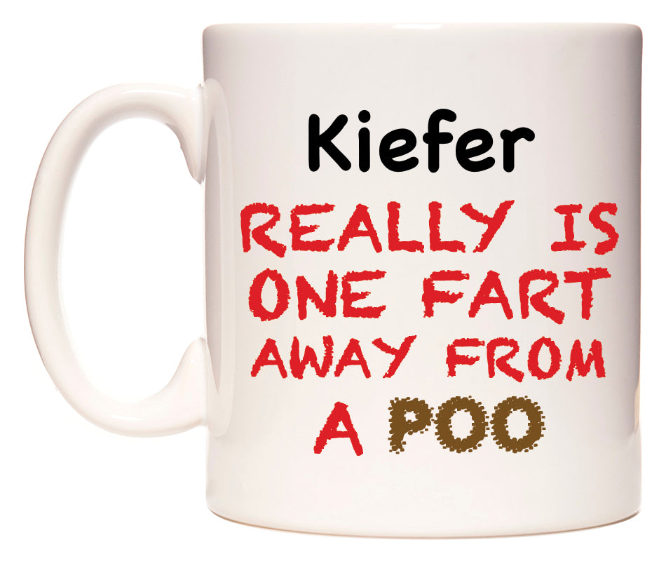 This mug features Kiefer Really is ONE Fart Away from A Poo