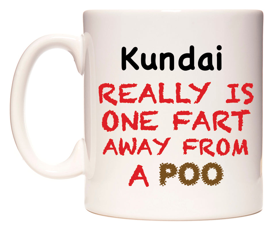 This mug features Kundai Really is ONE Fart Away from A Poo