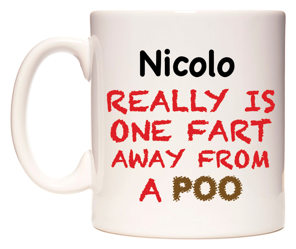 This mug features Nicolo Really is ONE Fart Away from A Poo