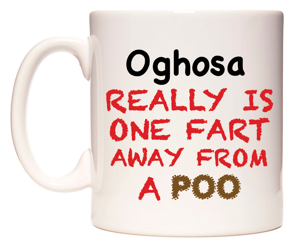 This mug features Oghosa Really is ONE Fart Away from A Poo